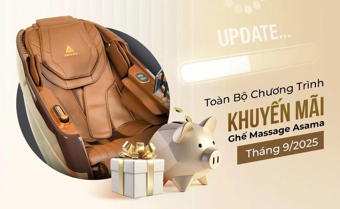 [CAP NHAT] Toan Bo Chuong Trinh Khuyen Mai Ghe Massage Asama Thang 9